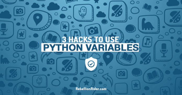 3 Wonderful Hacks To Use A Python Variable You Need To Know