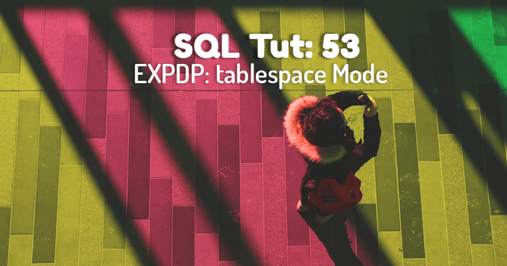 expdp tablespace mode by manish sharma