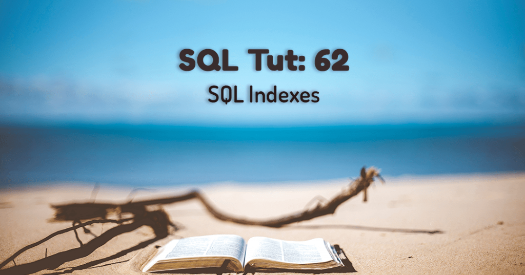 sql indexes by Manish Sharma
