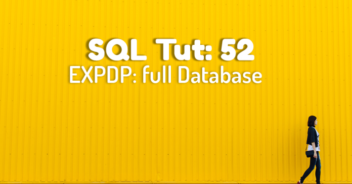 export full database using expdp by Manish Sharma