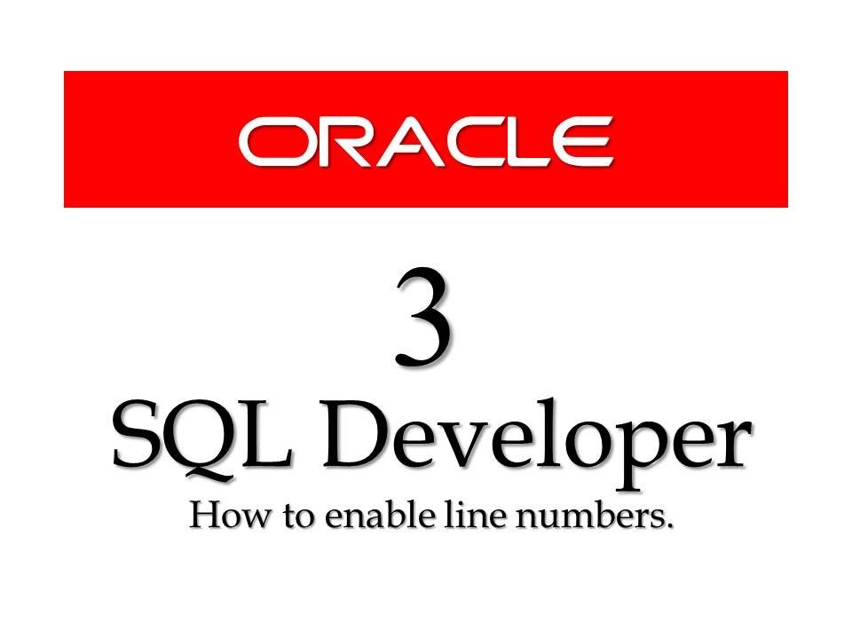 Enable Line Numbers in SQL developer by manish sharma