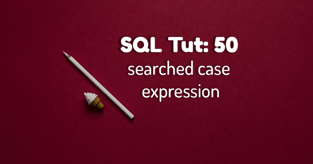 searched case expression by Manish Sharma