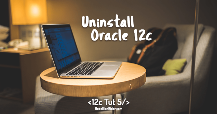 How to Uninstall Oracle Database 12c from Windows 10