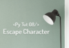 Escape Character in Python programming Language. Escape Character for strings in Python by Manish Sharma