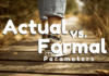 Actual Parameters Versus Formal Parameters Actual Parameters Versus Formal Parameters by manish sharma