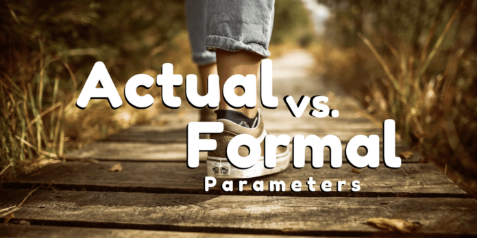 Actual Parameters Versus Formal Parameters by manish sharma