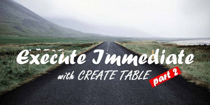 create table ddl with execute immediate of native dynamic by manish sharma