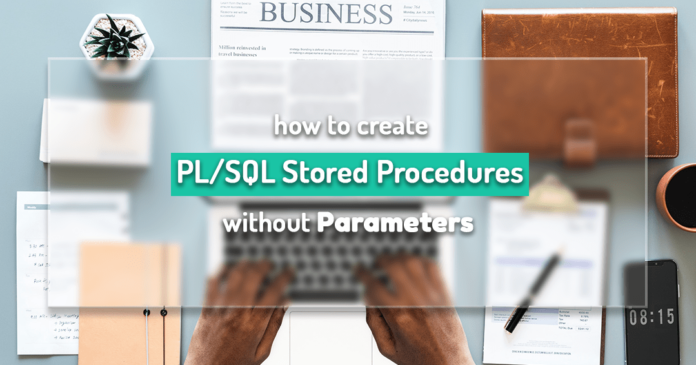 how to create stored procedures without parameters by manish sharma