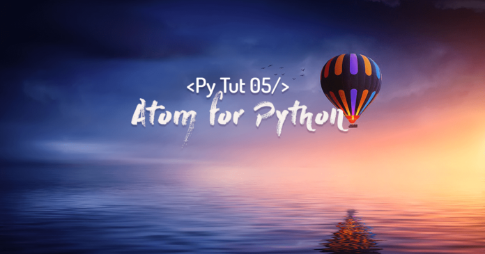 atom editor for python by manish sharma