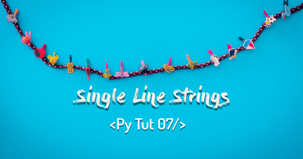 Single Line Strings in Python Programming By Manish Sharma
