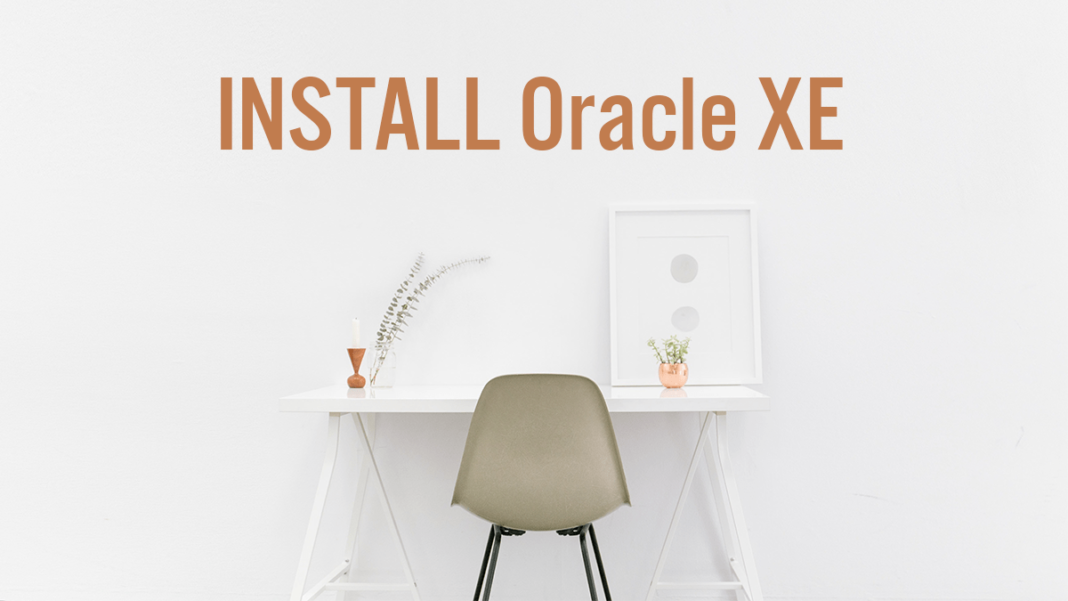 How To Install Oracle Database Express Edition | RebellionRider